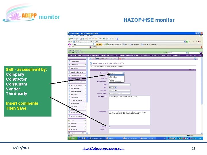 monitor HAZOP-HSE monitor Self - assessment by: Company Contractor Consultant Vendor Third-party Insert comments
