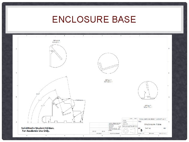 ENCLOSURE BASE ENCLOSURE BASE