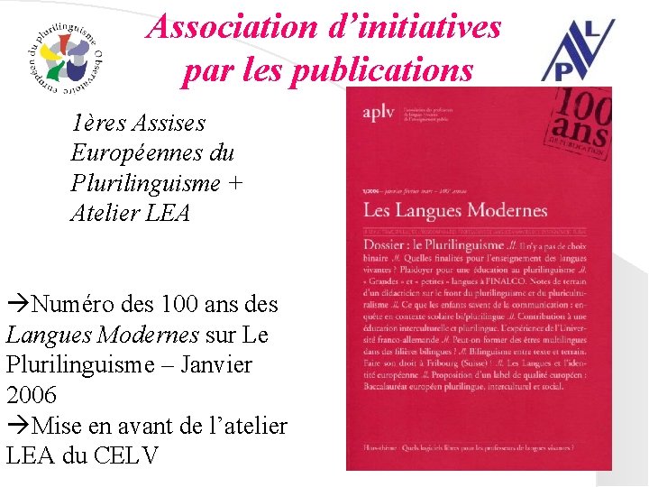 Association d’initiatives par les publications 1ères Assises Européennes du Plurilinguisme + Atelier LEA Numéro