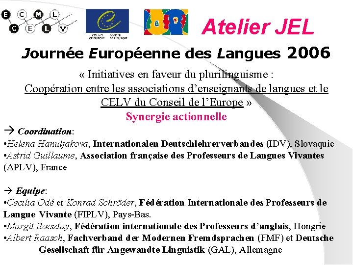 Atelier JEL Journée Européenne des Langues 2006 « Initiatives en faveur du plurilinguisme :
