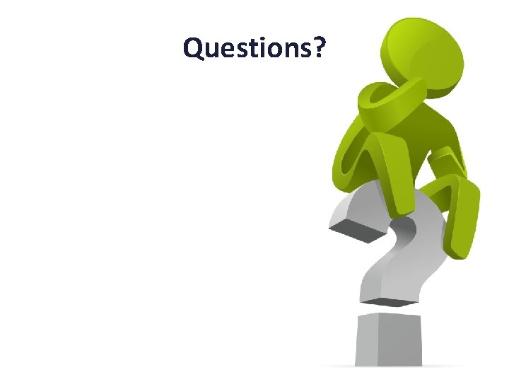 Questions? 