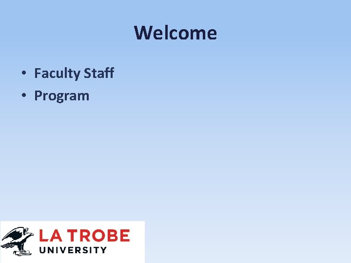 Welcome • Faculty Staff • Program 
