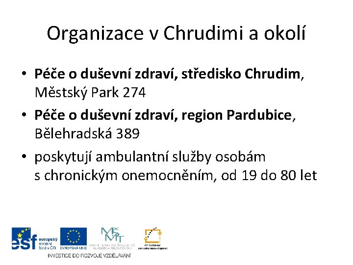 Organizace v Chrudimi a okolí • Péče o duševní zdraví, středisko Chrudim, Městský Park