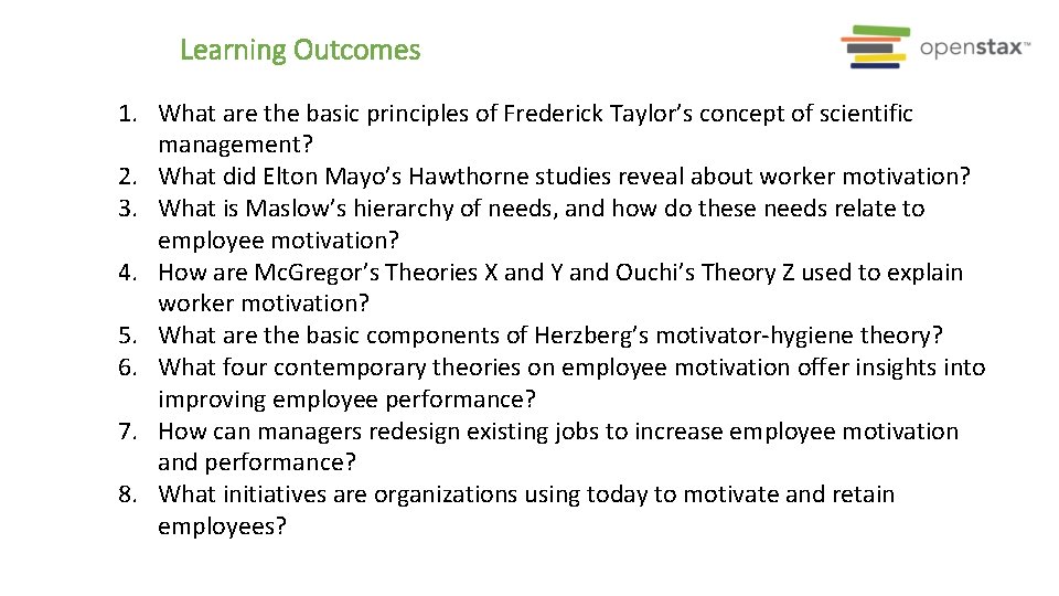 Learning Outcomes 1. What are the basic principles of Frederick Taylor’s concept of scientific