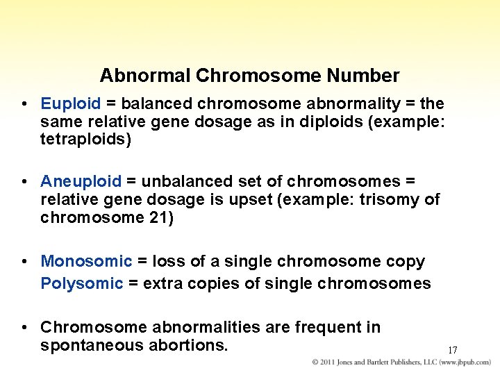 Abnormal Chromosome Number • Euploid = balanced chromosome abnormality = the same relative gene