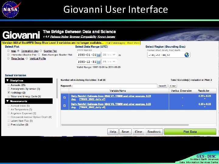 Giovanni User Interface 12/6/13 14 GES – DISC Goddard Earth Sciences Data Information Services