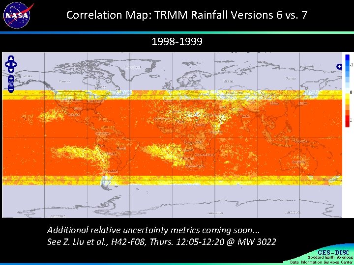 Correlation Map: TRMM Rainfall Versions 6 vs. 7 1998 -1999 12/6/13 Additional relative uncertainty