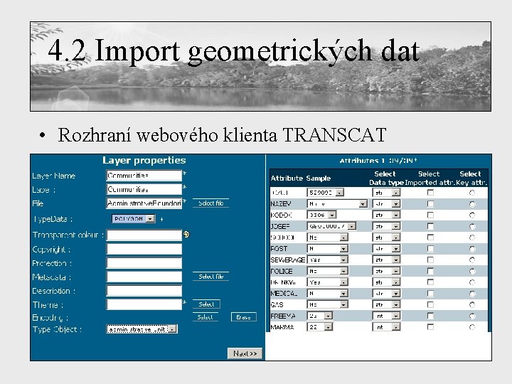 4. 2 Import geometrických dat • Rozhraní webového klienta TRANSCAT 
