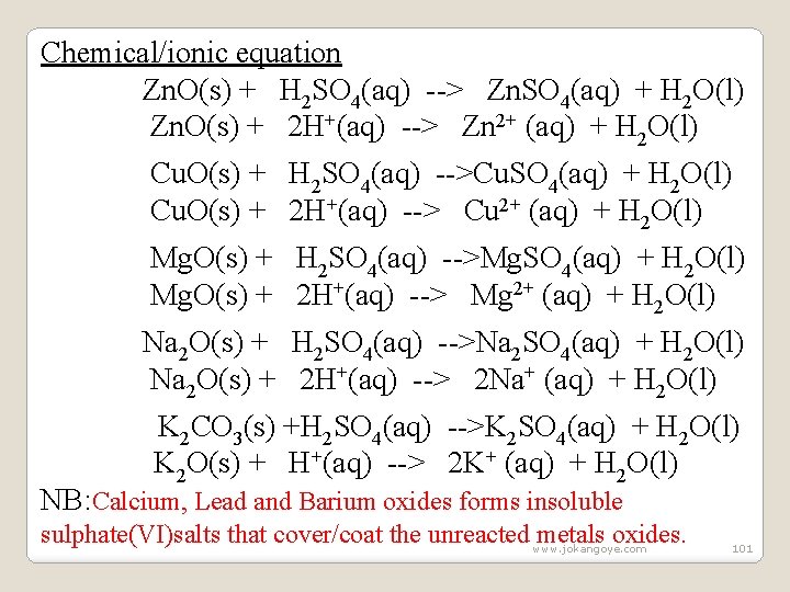Chemical/ionic equation Zn. O(s) + H 2 SO 4(aq) --> Zn. SO 4(aq) +