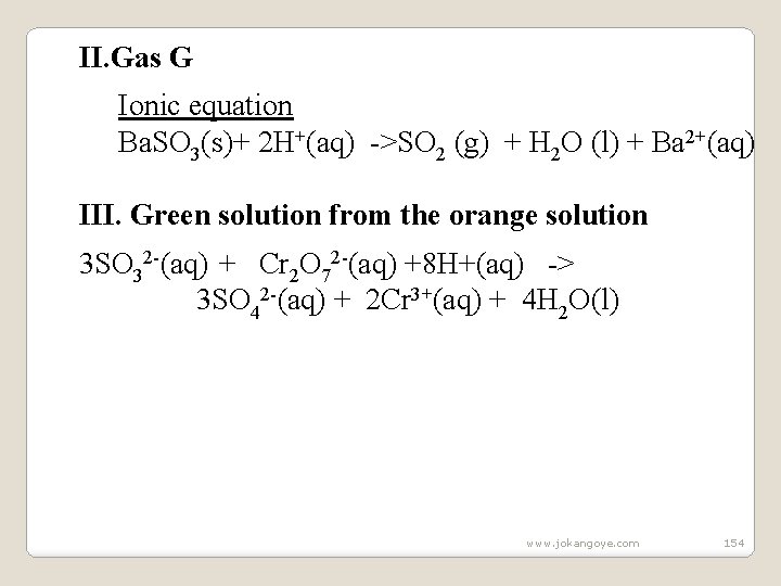 II. Gas G Ionic equation Ba. SO 3(s)+ 2 H+(aq) ->SO 2 (g) +