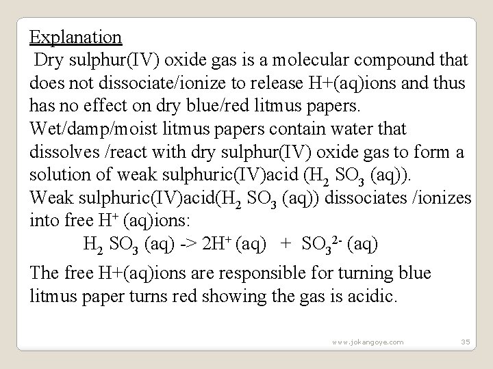 Explanation Dry sulphur(IV) oxide gas is a molecular compound that does not dissociate/ionize to