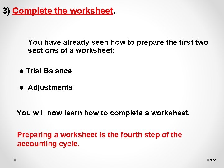 3) Complete the worksheet. You have already seen how to prepare the first two