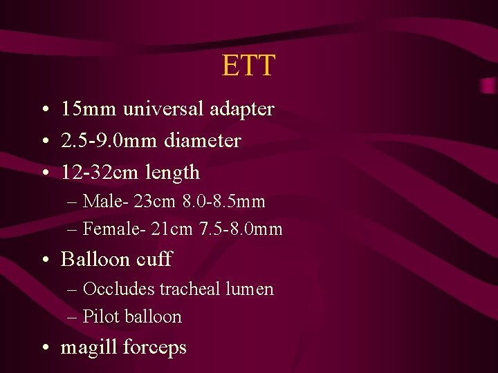 ETT • 15 mm universal adapter • 2. 5 -9. 0 mm diameter •