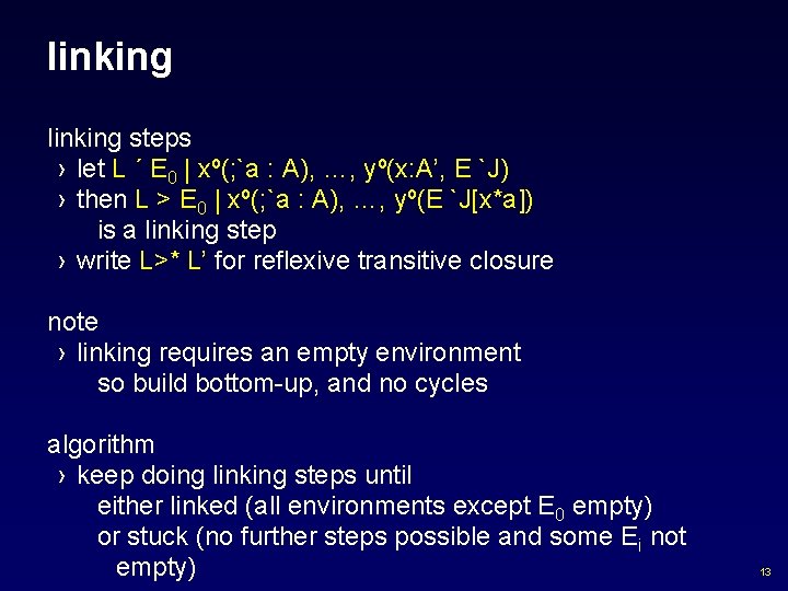 linking steps › let L ´ E 0 | xº(; `a : A), …,