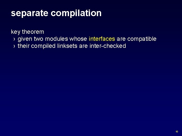 separate compilation key theorem › given two modules whose interfaces are compatible › their