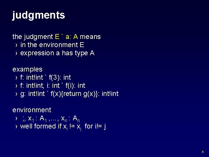 judgments the judgment E ` a: A means › in the environment E ›