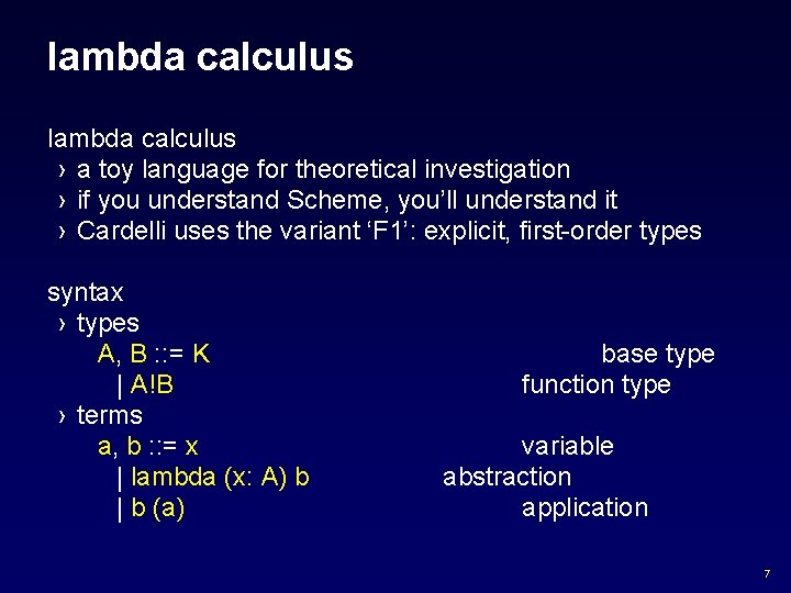 lambda calculus › a toy language for theoretical investigation › if you understand Scheme,