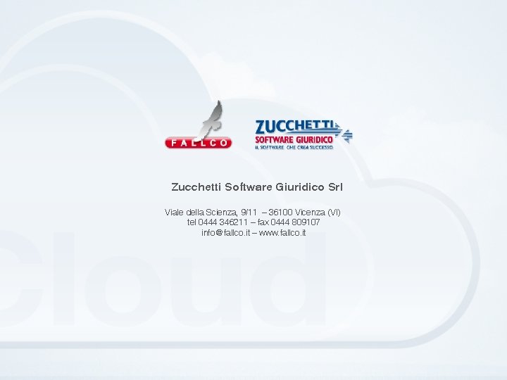 Zucchetti Software Giuridico Srl Viale della Scienza, 9/11 – 36100 Vicenza (VI) tel 0444