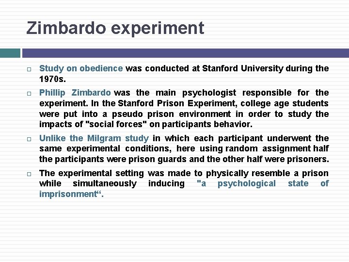 Zimbardo experiment Study on obedience was conducted at Stanford University during the 1970 s.