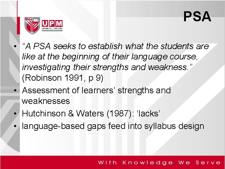 PSA • “A PSA seeks to establish what the students are like at the