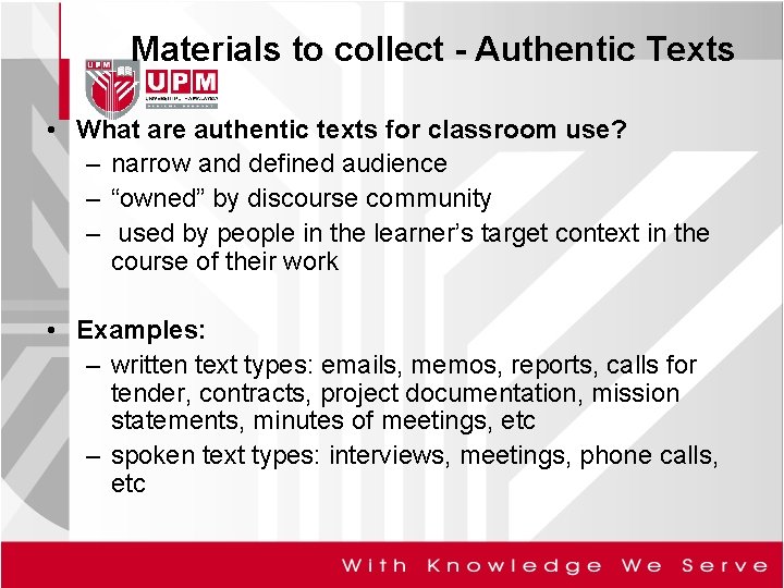 Materials to collect - Authentic Texts • What are authentic texts for classroom use?