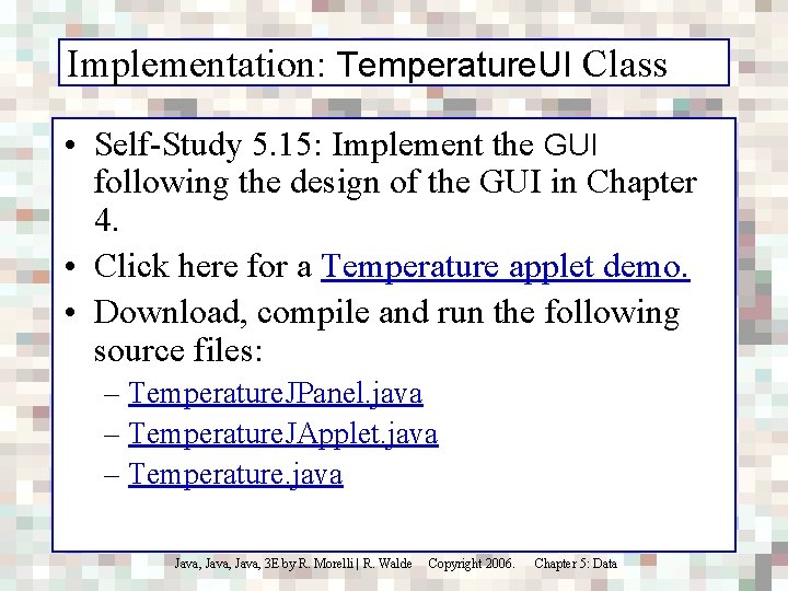 Implementation: Temperature. UI Class • Self-Study 5. 15: Implement the GUI following the design