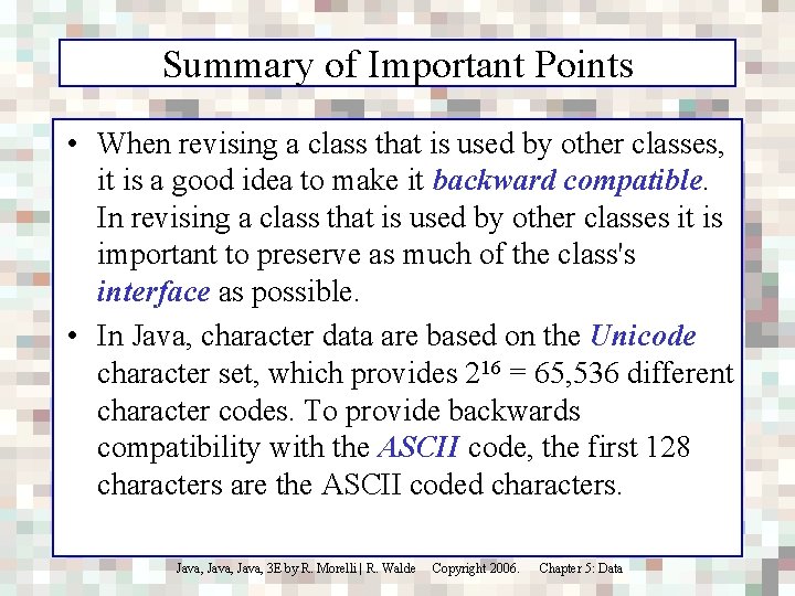Summary of Important Points • When revising a class that is used by other