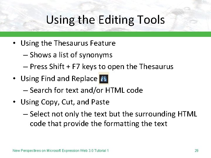 Using the Editing Tools • Using the Thesaurus Feature – Shows a list of