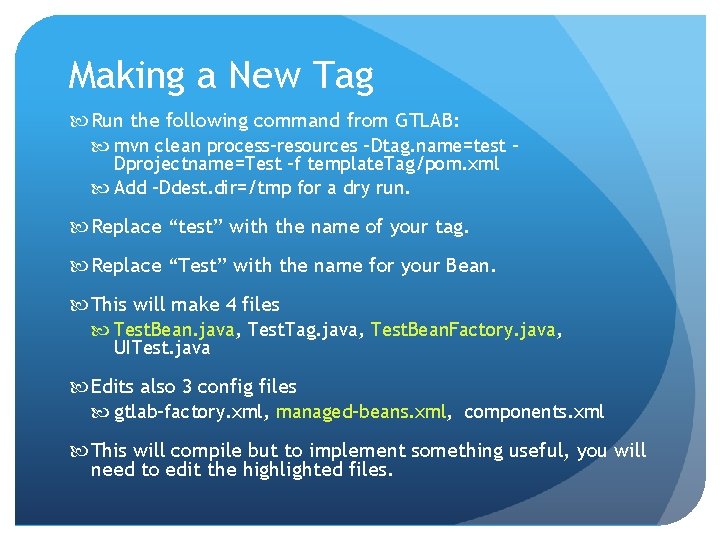 Making a New Tag Run the following command from GTLAB: mvn clean process-resources -Dtag.