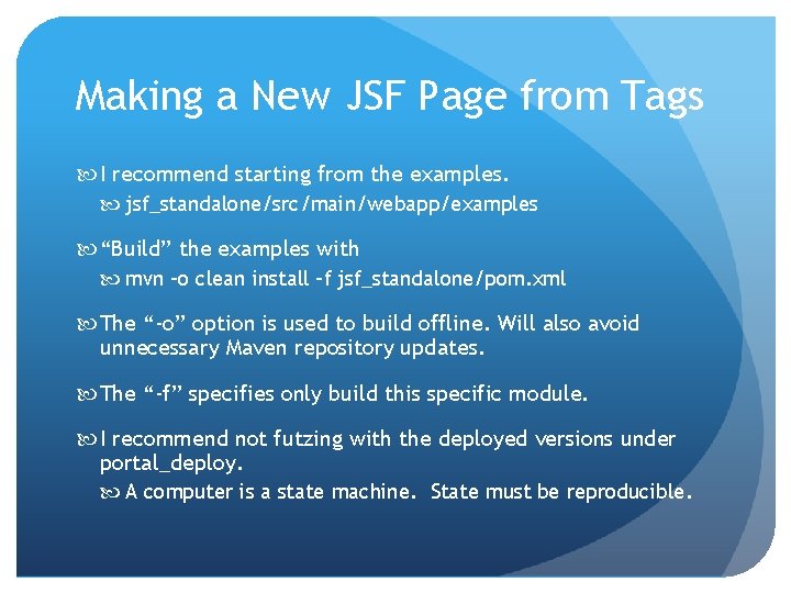 Making a New JSF Page from Tags I recommend starting from the examples. jsf_standalone/src/main/webapp/examples