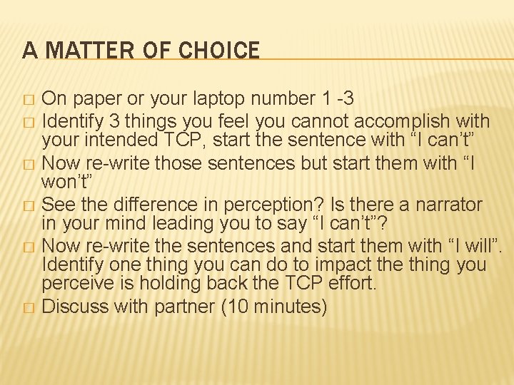 A MATTER OF CHOICE On paper or your laptop number 1 -3 � Identify
