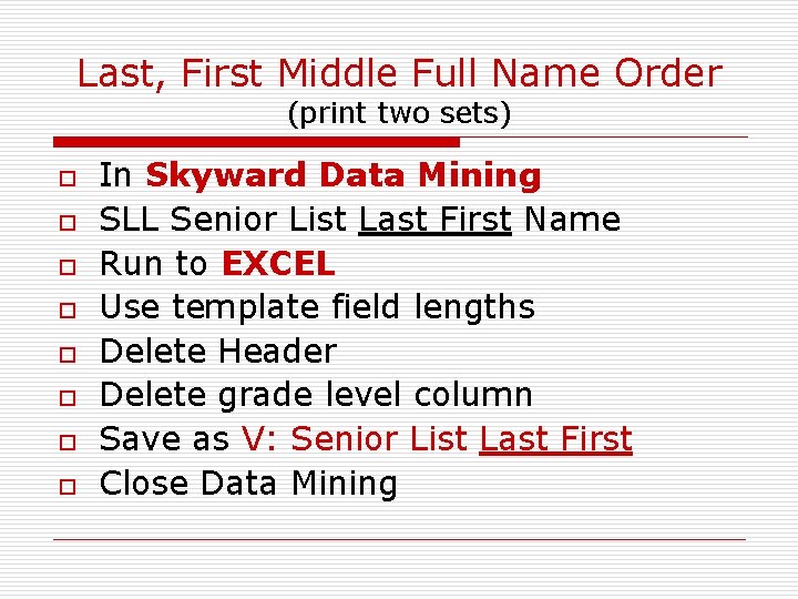 Last, First Middle Full Name Order (print two sets) o o o o In