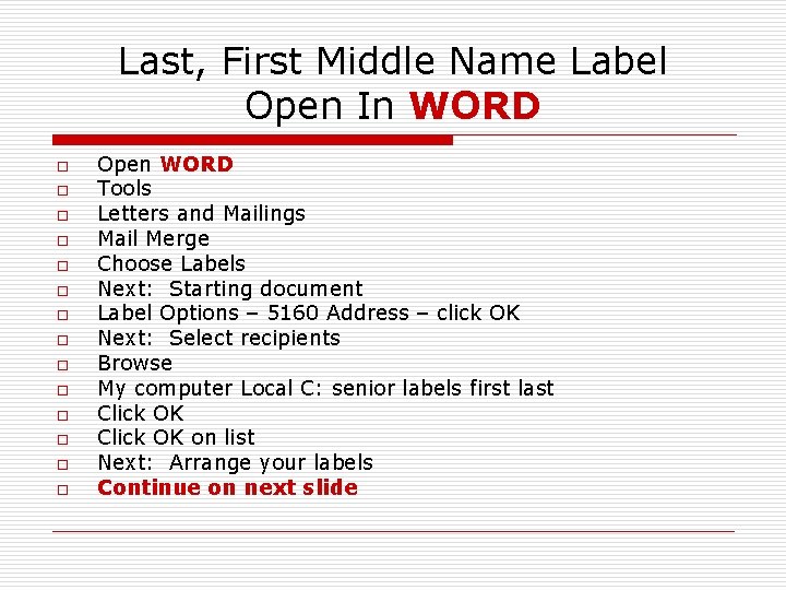 Last, First Middle Name Label Open In WORD o o o o Open WORD