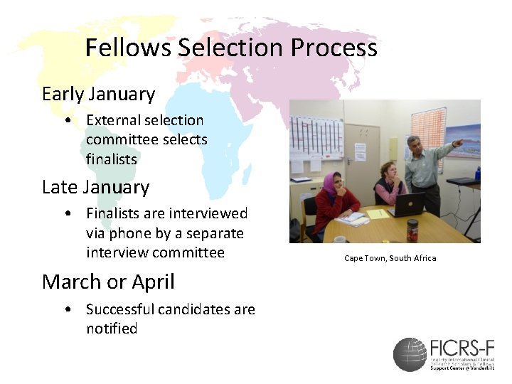 Fellows Selection Process Early January • External selection committee selects finalists Late January •