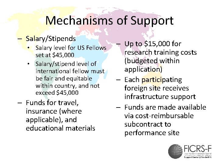 Mechanisms of Support – Salary/Stipends • Salary level for US Fellows set at $45,