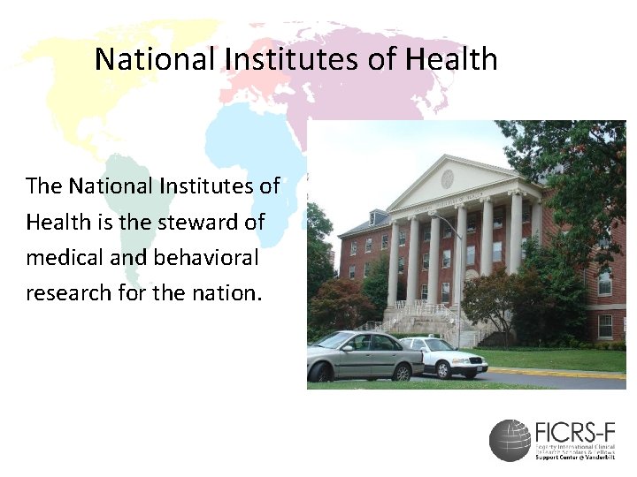 National Institutes of Health The National Institutes of Health is the steward of medical