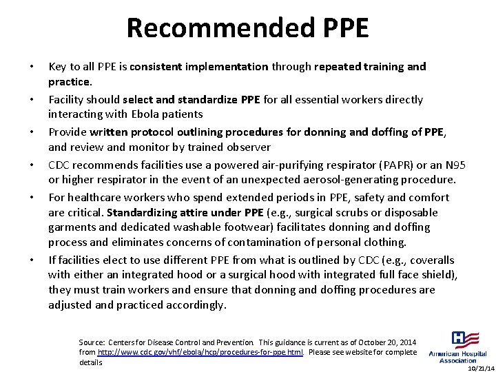 Recommended PPE • • • Key to all PPE is consistent implementation through repeated