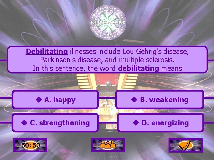 Debilitating illnesses include Lou Gehrig's disease, Parkinson's disease, and multiple sclerosis. In this sentence,