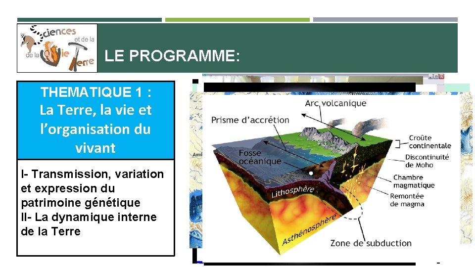 LE PROGRAMME: THEMATIQUE 1 : La Terre, la vie et l’organisation du vivant I-