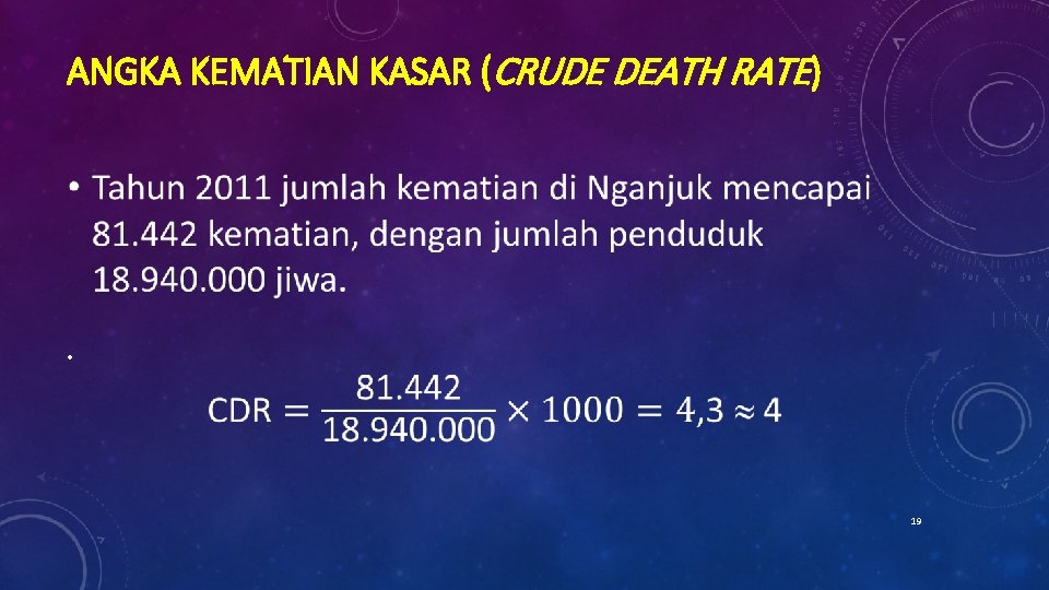 ANGKA KEMATIAN KASAR (CRUDE DEATH RATE) • 19 