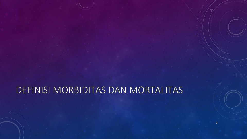 DEFINISI MORBIDITAS DAN MORTALITAS 2 