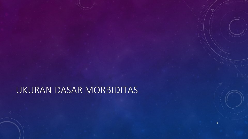 UKURAN DASAR MORBIDITAS 8 