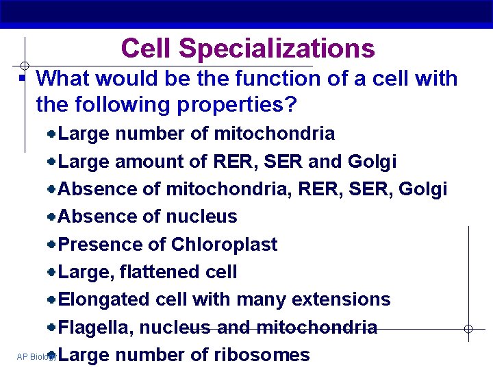 Cell Specializations § What would be the function of a cell with the following