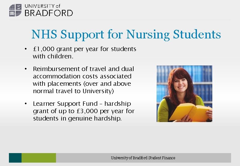 NHS Support for Nursing Students • £ 1, 000 grant per year for students