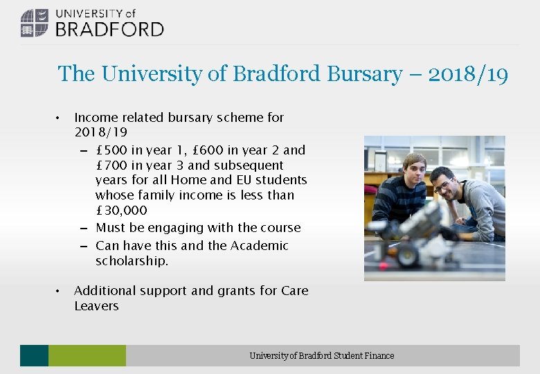 The University of Bradford Bursary – 2018/19 • Income related bursary scheme for 2018/19