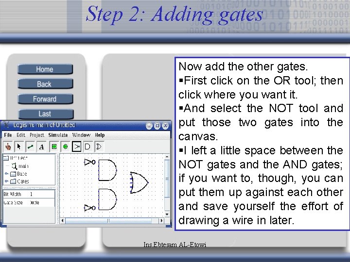 Step 2: Adding gates Now add the other gates. §First click on the OR