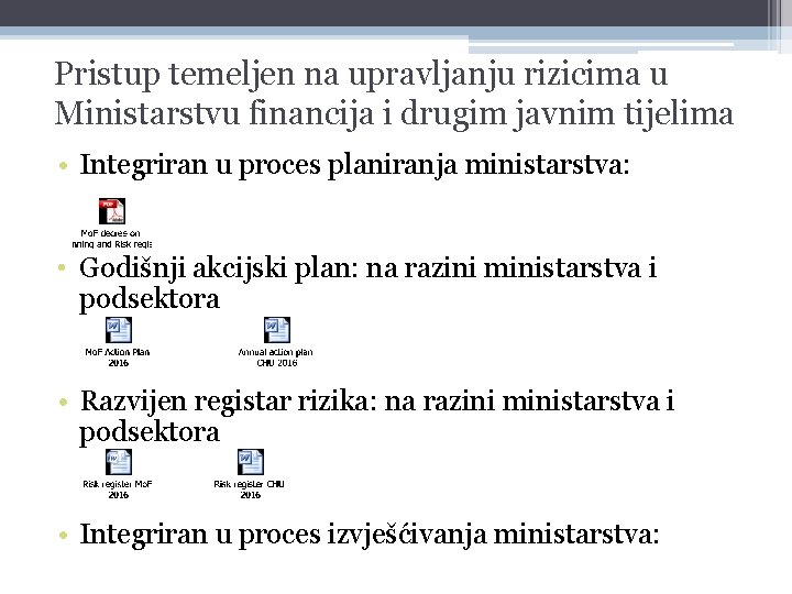 Pristup temeljen na upravljanju rizicima u Ministarstvu financija i drugim javnim tijelima • Integriran