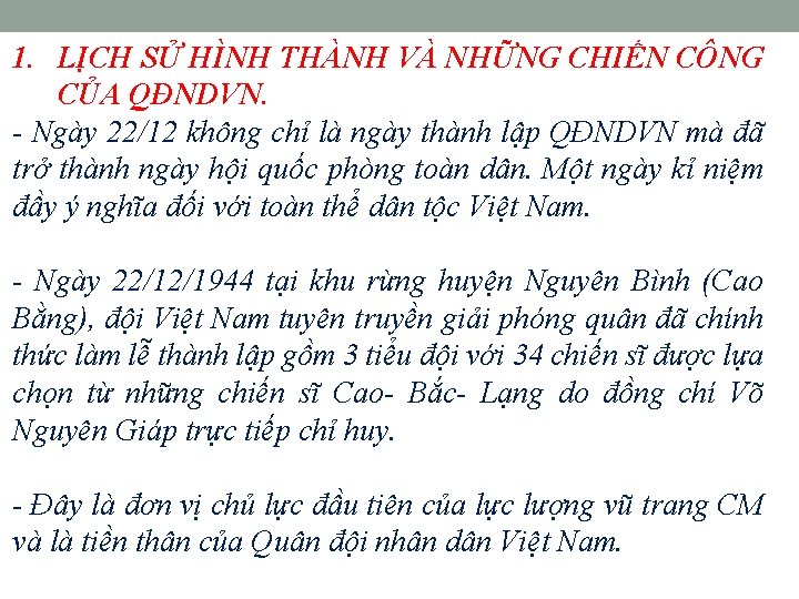 1. LỊCH SỬ HÌNH THÀNH VÀ NHỮNG CHIẾN CÔNG CỦA QĐNDVN. - Ngày 22/12