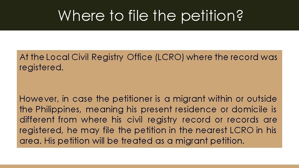 Where to file the petition? At the Local Civil Registry Office (LCRO) where the