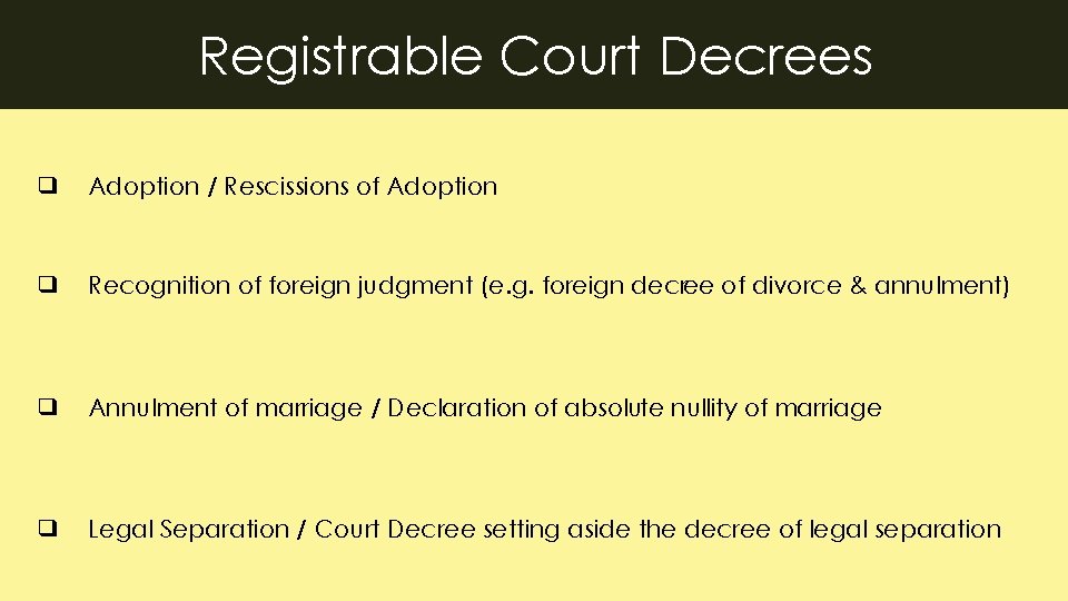 Registrable Court Decrees ❑ Adoption / Rescissions of Adoption ❑ Recognition of foreign judgment